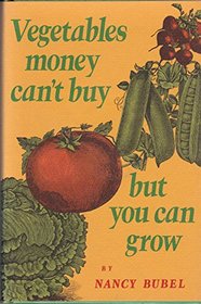 Vegetables money can't buy, but you can grow