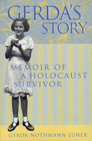Gerda's Story: Memoir of a Holocaust Survivor