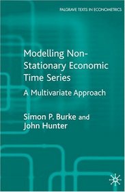 Modelling Non-Stationary Economic Time Series: A Multivariate Approach (Palgrave Texts in Econometrics)