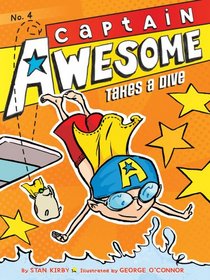 Captain Awesome Takes a Dive (Captain Awesome, Bk 4)