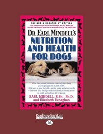 Dr. Earl Mindells Nutrition and Health for Dogs (EasyRead Large Edition)