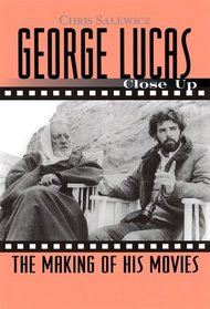 George Lucas: Close Up: The Making of His Movies (Close Up)