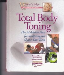 Total Body Toning: The At-Home Plan for Sculpting the Shape You Want