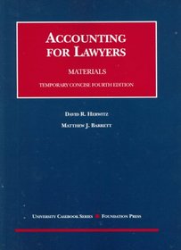 Herwitz And Barrett's Accounting for Lawyers: Concise, Temporary (University Casebook Series)