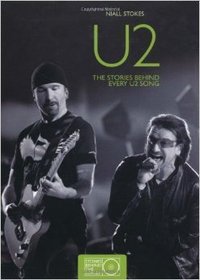 U2: The Stories Behind Every U2 Song