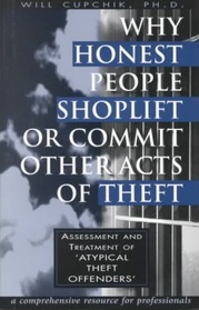 Why Honest People Shoplift or Commit Other Acts of Theft: Assessment and Treatment of 