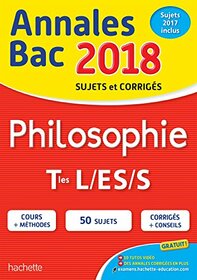 Annales Bac 2018 Philosophie Term L, ES, S (Annales du Bac) (French Edition)