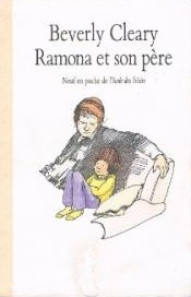 Ramona et son Pere (Ramona and Her Father) (Ramona Quimby, Bk 4) (French Edition)