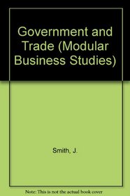 Government and Trade (Modular Business Studies)