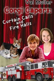 Curtain Calls & Fire Halls (Corgi Capers) (Volume 3)