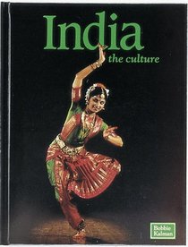 India the Culture (The Lands, Peoples, and Cultures Series)