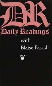 Daily Readings With Blaise Pascal (Daily Readings Series)