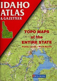 Idaho Atlas and Gazetteer (Idaho Atlas  Gazetteer)