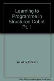 Learning to Programme in Structured Cobol: Pt. 1