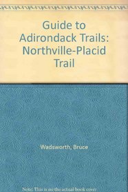 Guide to Adirondack Trails: Northville-Placid Trail