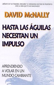 Hasta Las Aguilas Necesitan UN Impulso/Even Eagles Need a Push (Spanish Edition)
