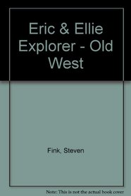 Eric & Ellie Explorer - Old West