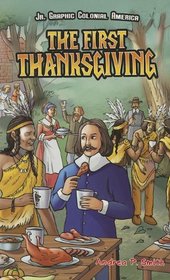 The First Thanksgiving (Jr. Graphic Colonial America)