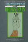 Drugs and Pain (Encyclopedia of Psychoactive Drugs II)