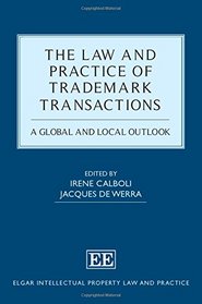 The Law and Practice of Trademark Transactions: A Global and Local Outlook (Elgar Intellectual Property Law and Practice series)