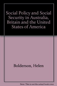 Social Policy and Social Security in Australia, Britain, and the USA