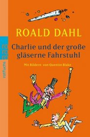 Charlie Und Der Grosse Glasernde Fahrstuhl (German Edition)