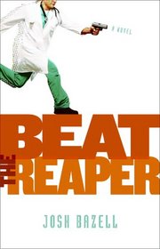 Beat the Reaper (Peter Brown, Bk 1)