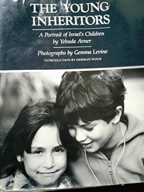 The Young Inheritors: A Portrait of Israel's Children