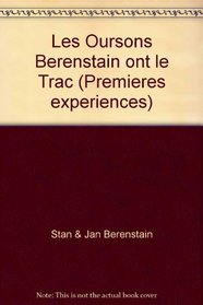 Les Oursons Berenstain ont le Trac (Premires expriences)