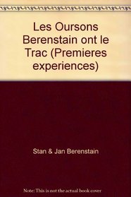 Les Oursons Berenstain ont le Trac (Premires expriences)