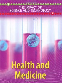 Health and Medicine (Impact of Science & Technology)