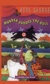 Murder Shoots the Bull (Southern Sisters, Bk 6) (Large Print)