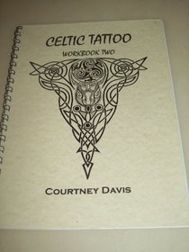 Celtic Tattoo Workbook Two