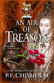 An Air of Treason: A Sir Robert Carey Mystery (Sir Robert Carey Series)