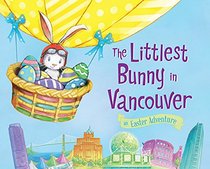 The Littlest Bunny in Vancouver: An Easter Adventure
