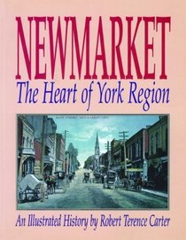 Newmarket: The Heart of York Region