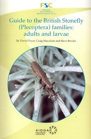 Guide to the British Stonefly (plecoptera) Families: Adults and Larvae