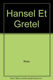 Hansel Et Gretel (French Edition)