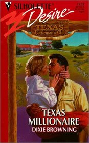 Texas Millionaire (Texas Cattlemans Club, Bk 1 (Silhouette Desire, No 1232)