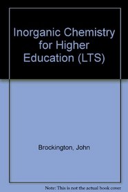 Inorganic Chemistry for Higher Education (LTS)