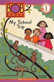 My School Trip (Scholastic Reader Bob Books - Level 1)