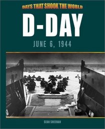 D-Day June 6, 1944 (Days That Shook the World)