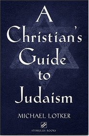 A Christian's Guide to Judaism (Stimulus Book)