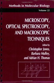 Microscopy, Optical Spectroscopy, and Macroscopic Techniques (Methods in Molecular Biology)