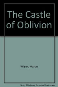 The Castle of Oblivion