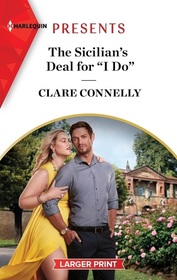 The Sicilian's Deal for 'I Do' (Brooding Billionaire Brothers, Bk 1) (Harlequin Presents, No 4179) (Larger Print)