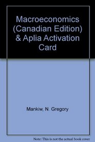 Macroeconomics (Canadian Edition) & Aplia Activation Card