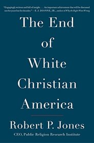 The End of White Christian America