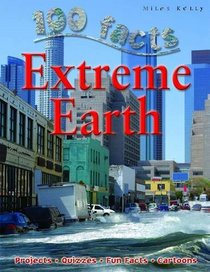 Extreme Earth (100 Facts)
