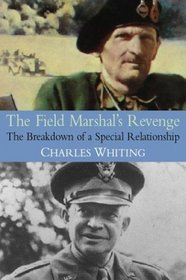The Field Marshal's Revenge: The Breakdown of a Special Relationship